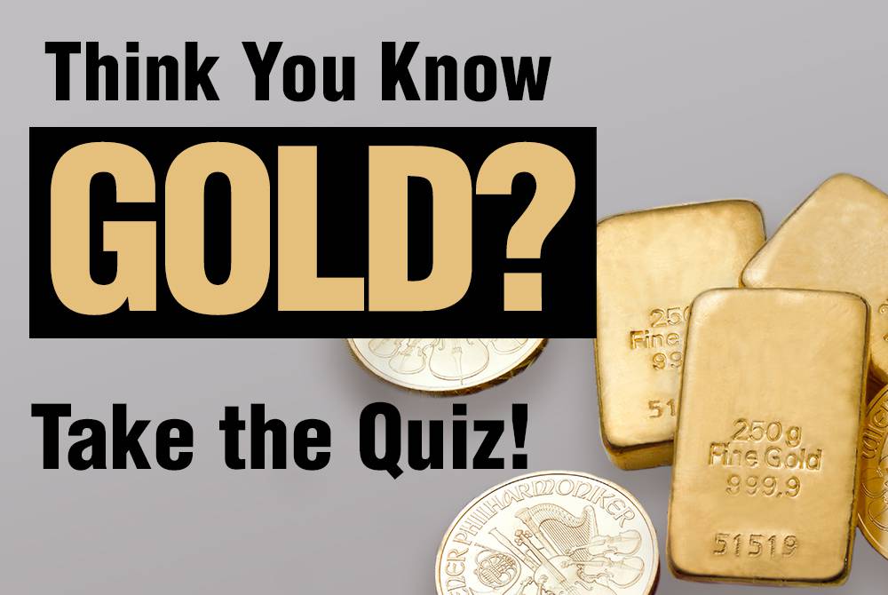 The Daily Reckoning Australia Gold Quiz — Test Your Knowledge on Gold